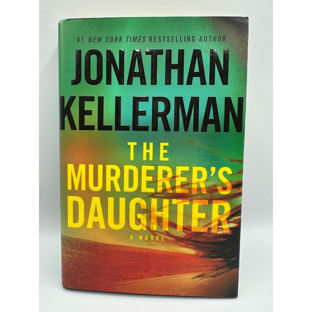 The Murderers Daughter By Jonathan Kellerman 2015 Hardcover First Edition